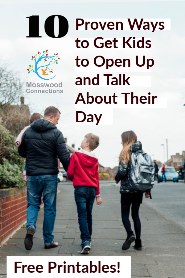 HOW DO I GET MY CHILD TO TALK ABOUT THEIR DAY_ 10 Proven Ways to Get Kids to Open Up and Talk. #mosswoodconnections #freeprintables #parenting 10 Proven Ways to Get Your Kids to Talk About Their Day Including Free Printables. Here are some of our tried and tested tips to get kids to open up and talk. #mosswoodconnections #parenting #autism