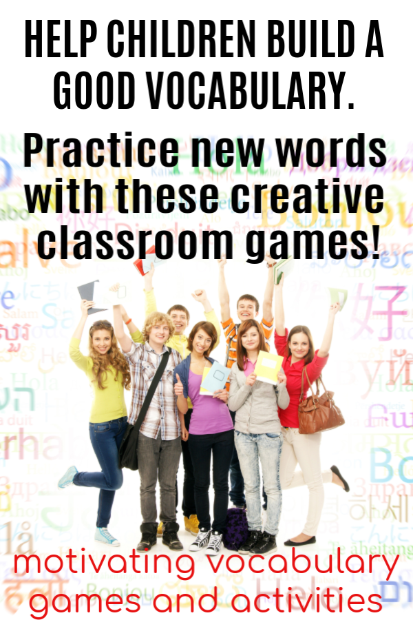 Help Children Build a Good Vocabulary with motivating vocabulary games and activities - Practice new words with these creative classroom games. #mosswoodconnections Vocabulary Games for Elementary Students #mosswoodconnections #education #vocabulary #homeschooling #elementaryschool