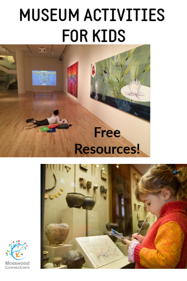 MUSEUM ACTIVITIES FOR KIDS #mosswoodconnections Museum Activities for Kids #mosswoodconnections #art #homschooling #education