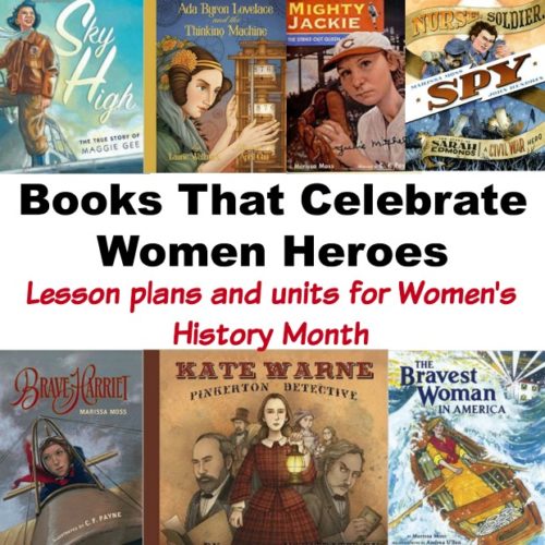Books That Celebrate Women Heroes Books That Celebrate Women Heroes for Women’s History Month #picturebooks #womenheroes #mosswoodconnections #literacy #lessonplan #unitstudy #homeschooling