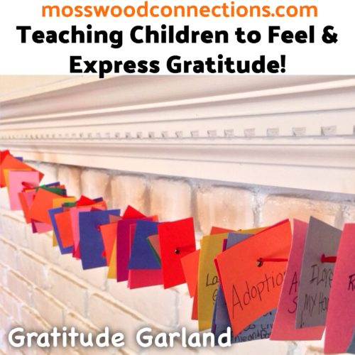 Gratitude Activities for Kids Teaching Children About Expressing Gratitude #mosswoodconnections #gratitude #gratitudeactivity #parenting Gratitude Garland; Teaching Children About Expressing Gratitude #mosswoodconnections #gratitude #gratitudeactivity #parenting