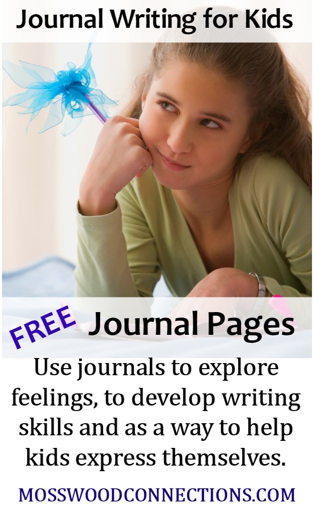 Journal Writing for Kids use journals to explore feelings, to develop writing skills and as a way to help children express themselves. Journal Writing for Kids #education #homeschooling #writing #journalpages #mosswoodconnections
