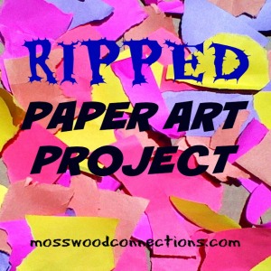Ripped Paper Art Project Ripped Paper Art Project #artprojects #mosswoodconnections #finemotor