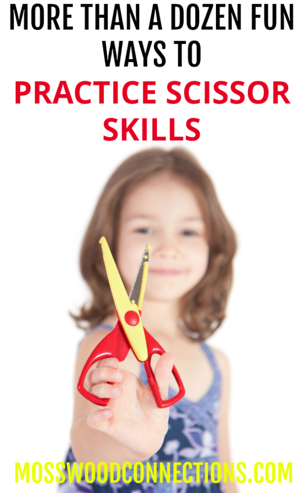 Scissor Skills & Cutting Practice – More Than A Dozen Fun Ways For Kids To Practice Scissor Skills Scissor Skills and Cutting Practice #mosswoodconnections #scissorskills #finemotor #preschool
