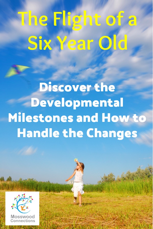 The Flight of a Six Year Old Learn About Developmental Milestones and How to Handle the Changes The Flight of a Six Year Old: Developmental Milestones of a Six Year Old #mosswoodconnections #childdevelopment #parenting #milestones