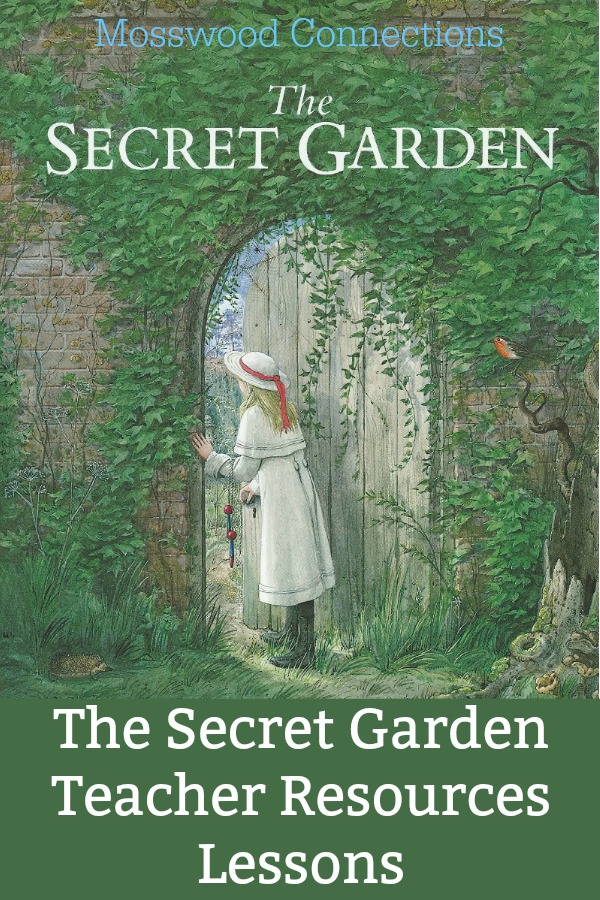 The Secret Garden Teacher Resources Lessons Lesson plans and teaching ideas for The Secret Garden #Intermediatereaders #mosswoodconnections #booklessons #homeschooling #literacy #reluctantreaders