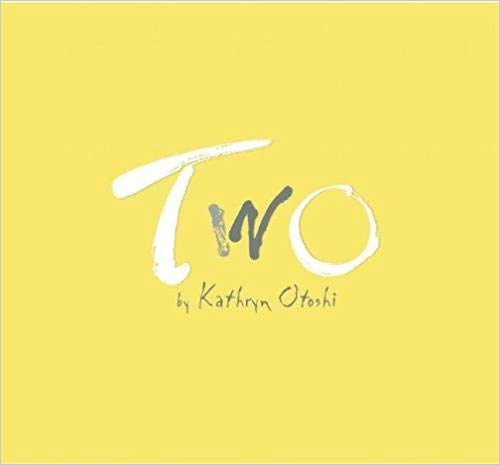 Two by Kathryn Two by Kathryn Otoshi – Picture Book Activities: #picturebooks #mosswoodconnections #literacy